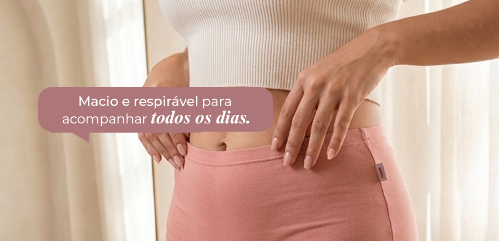 Arte de story com top branco de malha canelada e calcinha rosa, com o texto Macio e respirável para acompanhar todos os dias